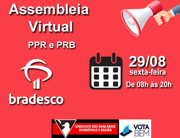 Visualizar ASSEMBLEIA VIRTUAL DO BRADESCO S/A - PPR e PRB - Dia 29/08  de 08h às 20h