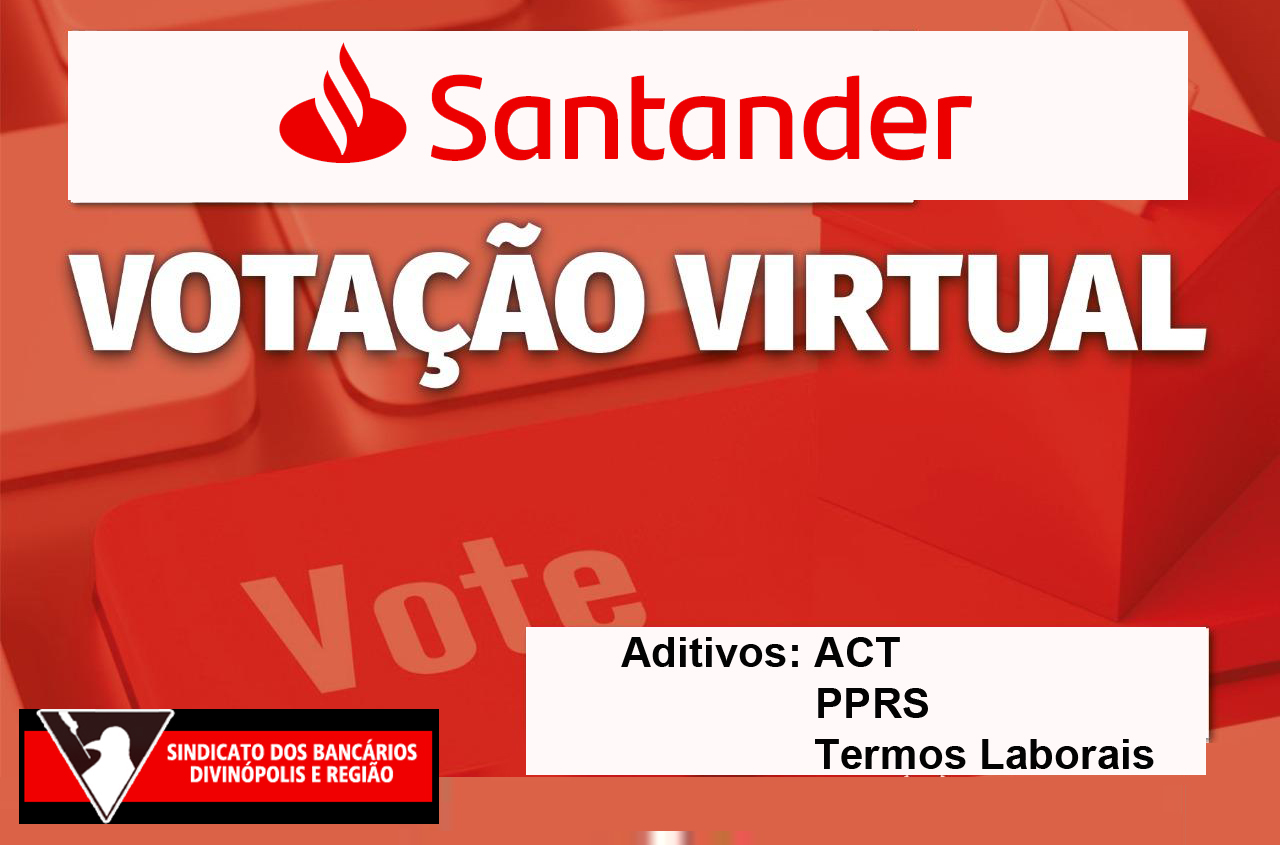 Votação Virtual Funcionários Grupo Santander - 22/09/2022 DE 08h às 20h -  Sindicato dos Bancários